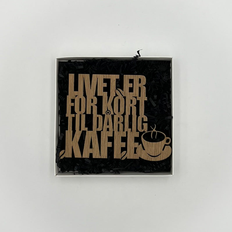 Würtz Design | "Livet er for kort til dårlig kaffe"